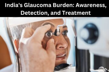 India's Glaucoma Burden: Awareness, Detection, and Treatment