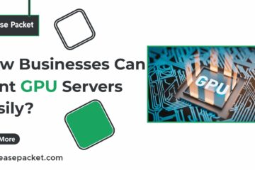 How Business can Rent GPU Servers Easily (1)