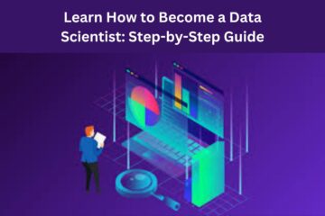 Learn How to Become a Data Scientist: Step-by-Step Guide