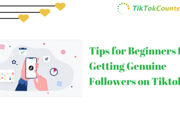 Tips for Beginners for Getting Genuine Followers on Tiktok