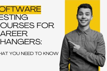 Software Testing Courses for Career Changers: What You Need to Know