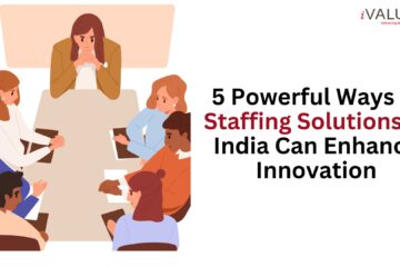 5 Powerful Ways IT Staffing Solutions in India Can Enhance Innovation