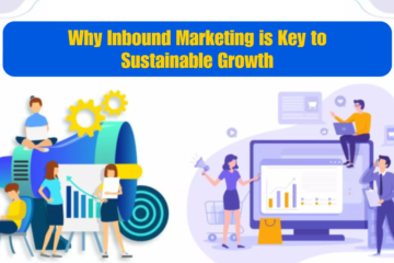 Why Inbound Marketing is Key to Sustainable Growth