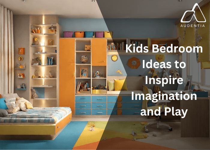 Creative Kids Bedroom Ideas to Inspire Imagination and Play