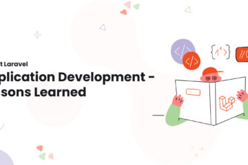 Robust Laravel Application Development - Lessons Learned