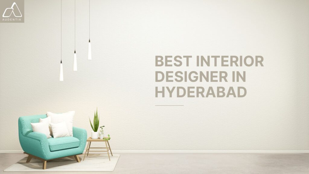 Discover the Best Interior Designer in Hyderabad for Modern Living